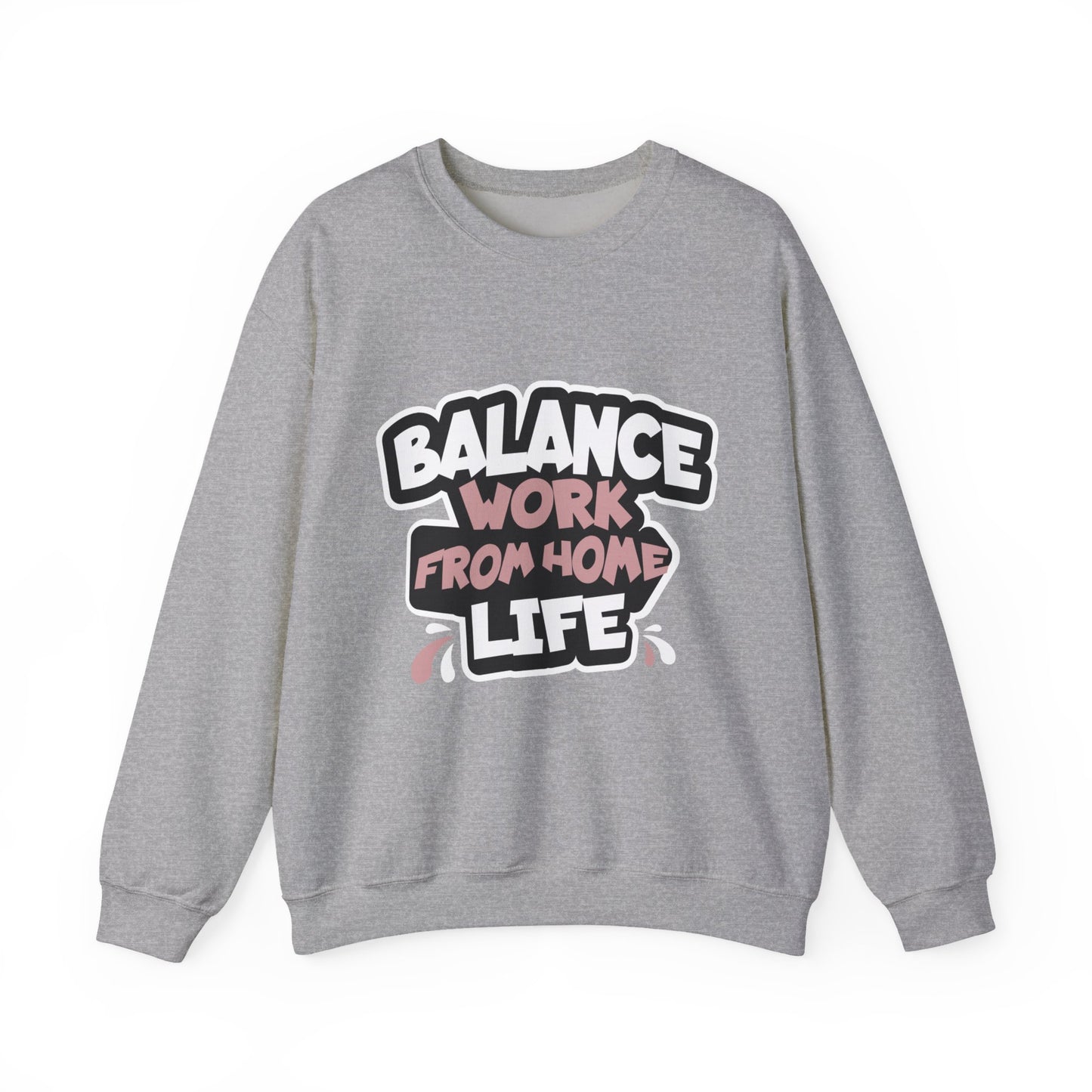 Work From Home Life Balance Sweatshirt