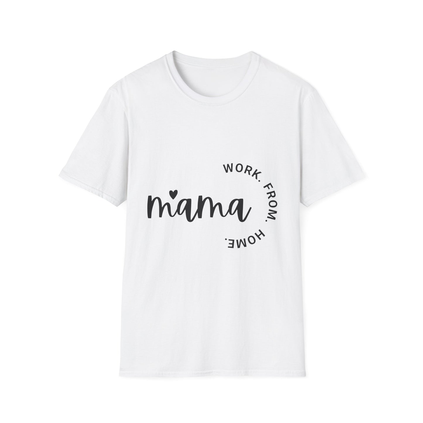 Mama Work From Home T-Shirt — "Work From Home" Circle Design