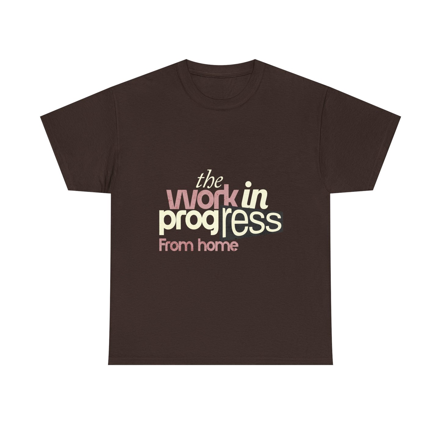 Work in Progress From Home T-Shirt — Retro Typography Remote Work Tee