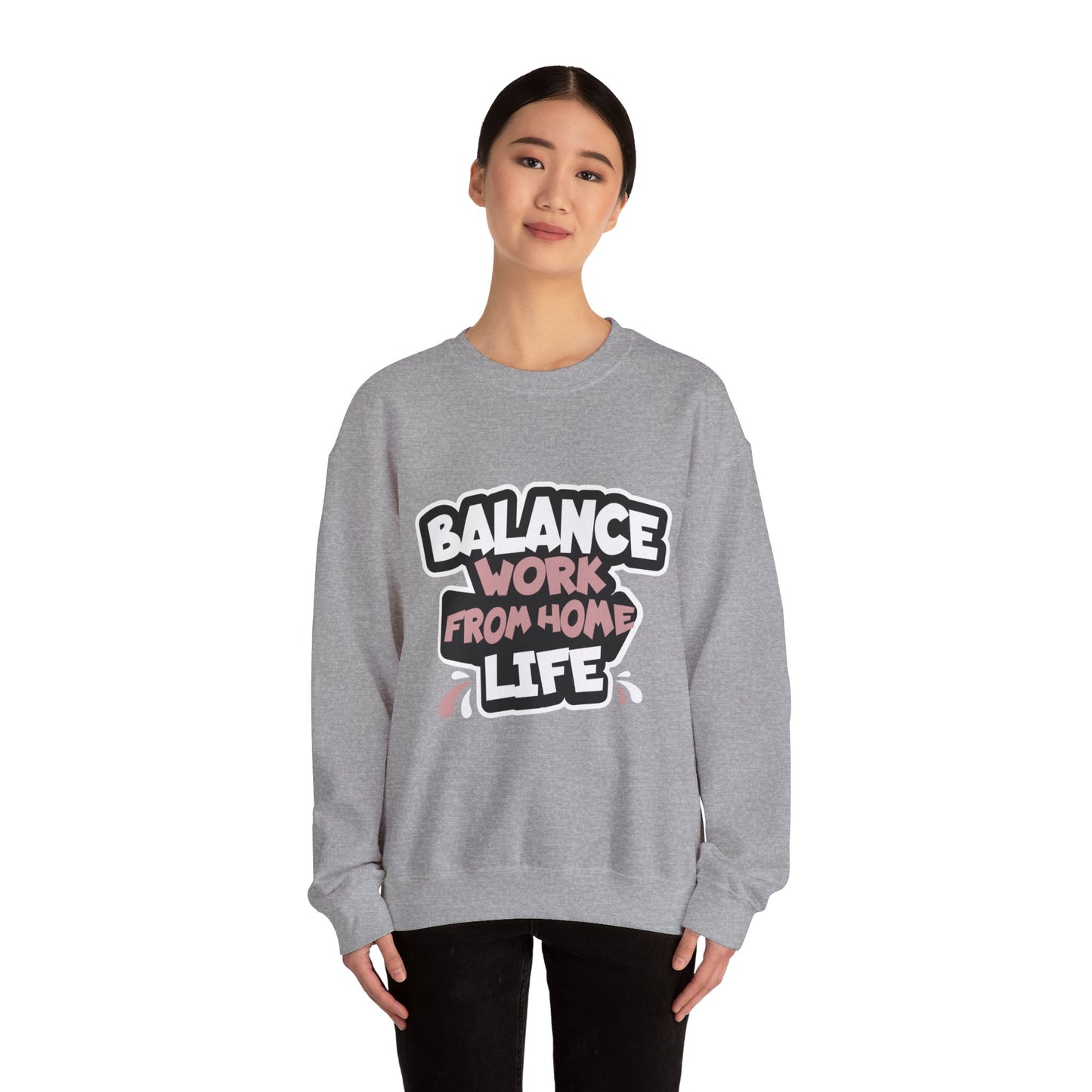 Work From Home Life Balance Sweatshirt