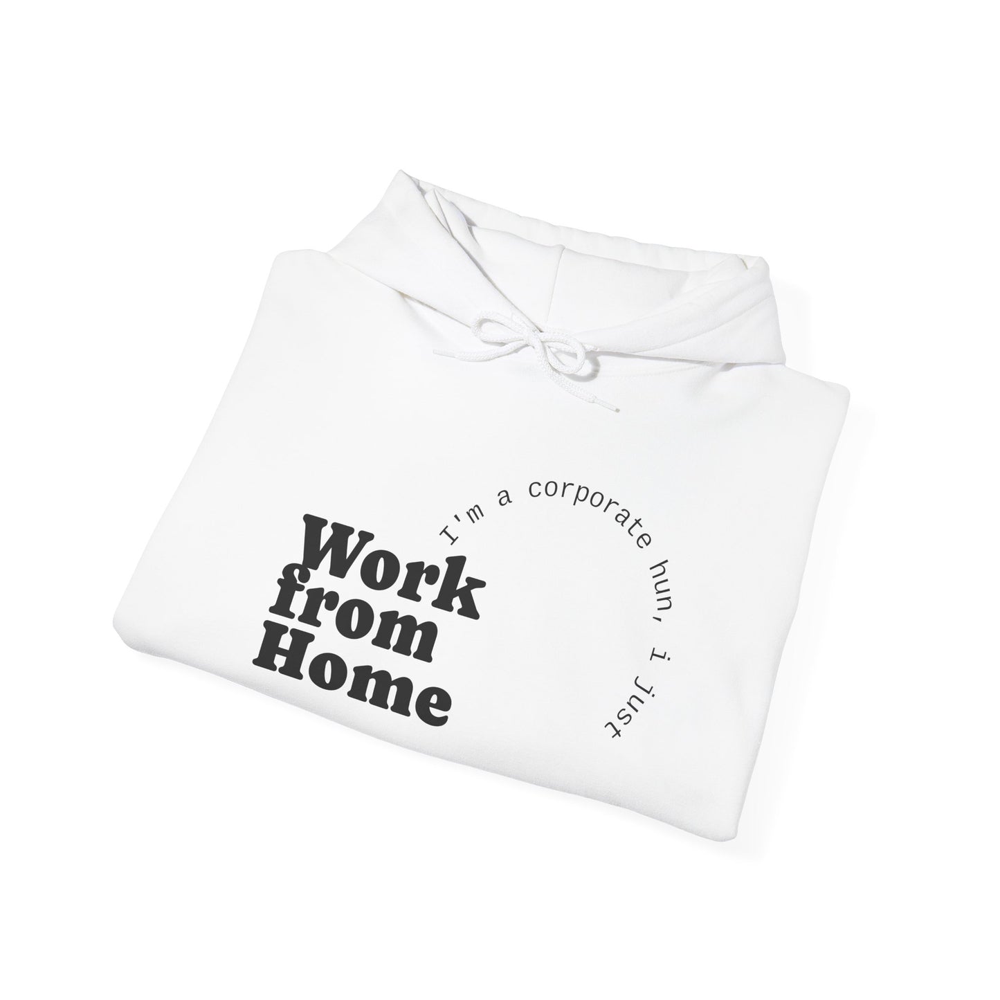 WFH Corporate Hun™ Hooded Sweatshirt