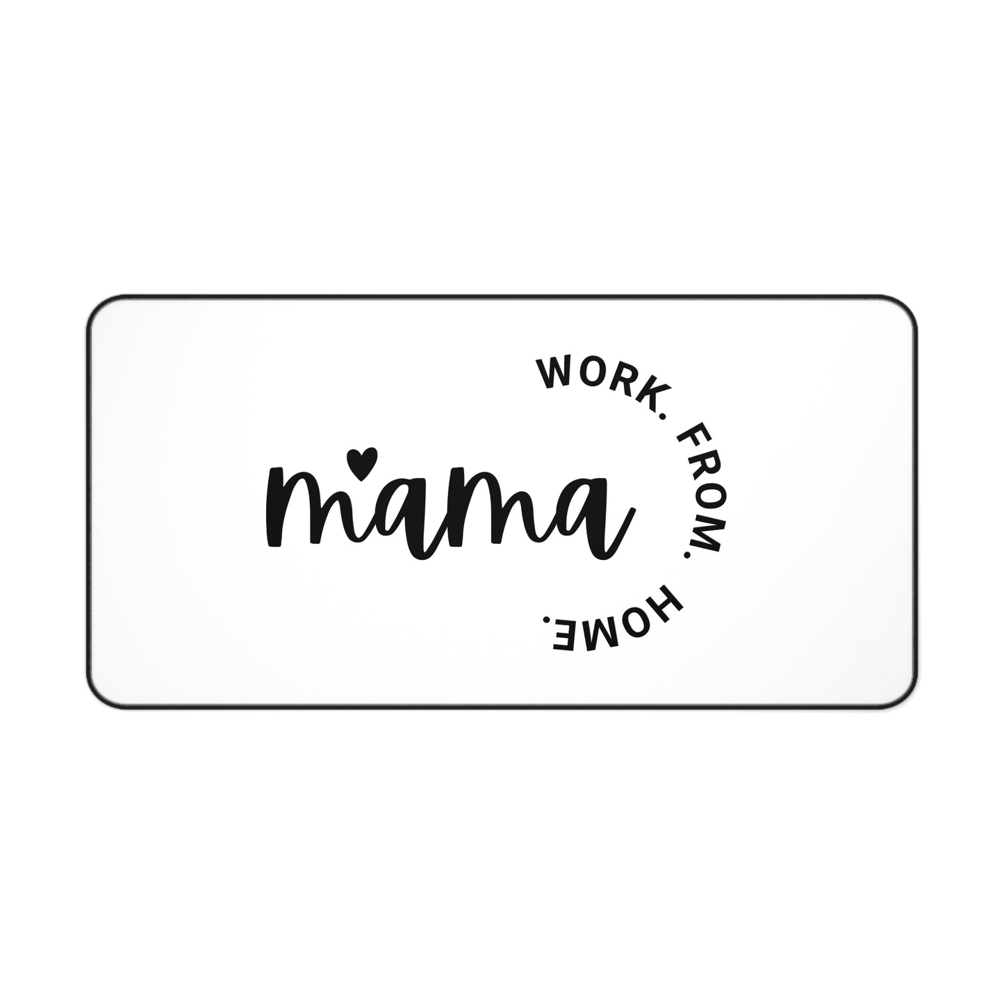 Work From Home Mama Desk Mat – Cute Minimalist Mousepad for Moms