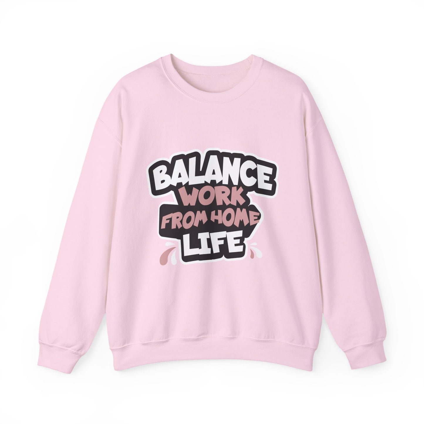 Work From Home Life Balance Sweatshirt