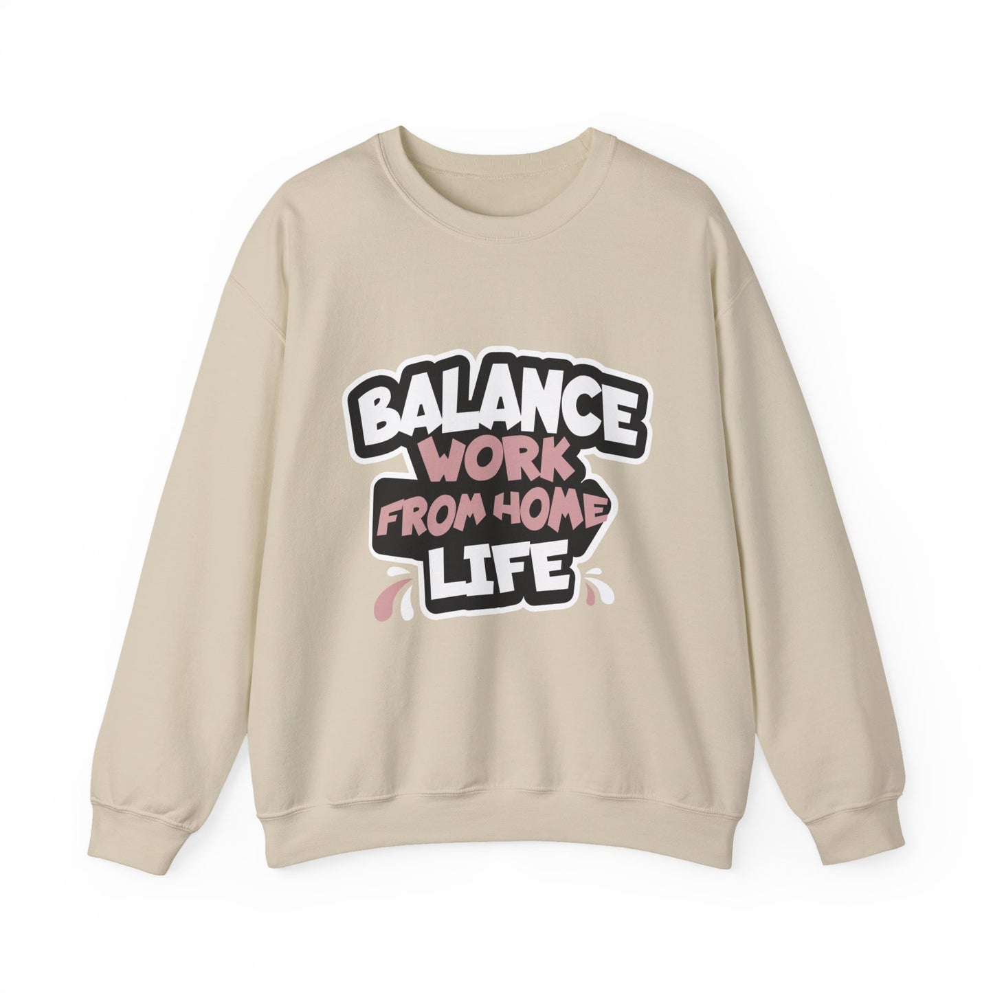 Work From Home Life Balance Sweatshirt