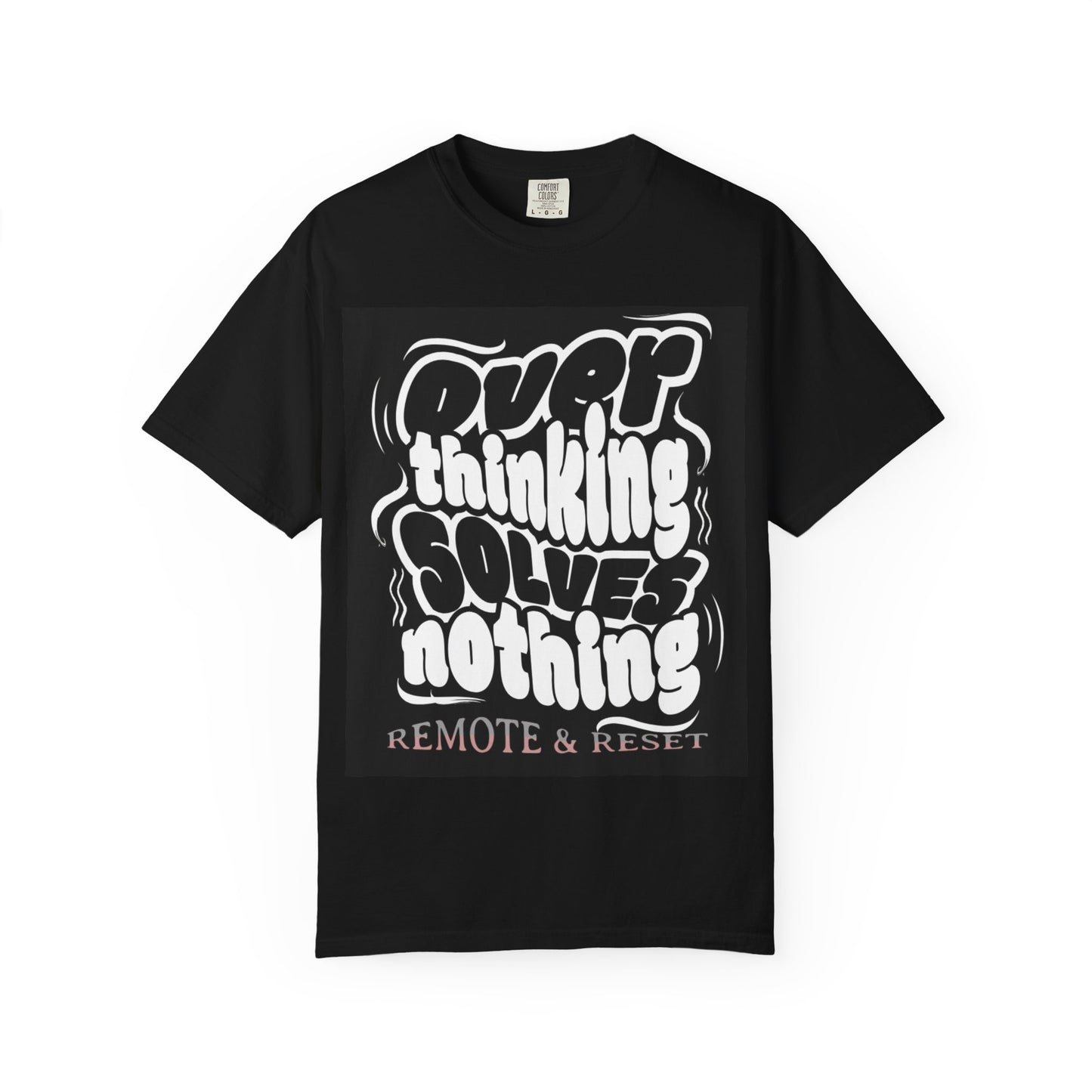 T-Shirt — “Overthinking Solves Nothing” Graphic Tee