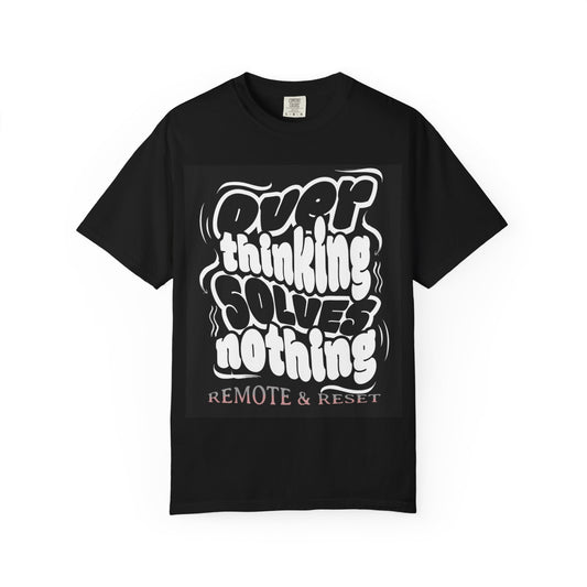 T-Shirt — “Overthinking Solves Nothing” Graphic Tee