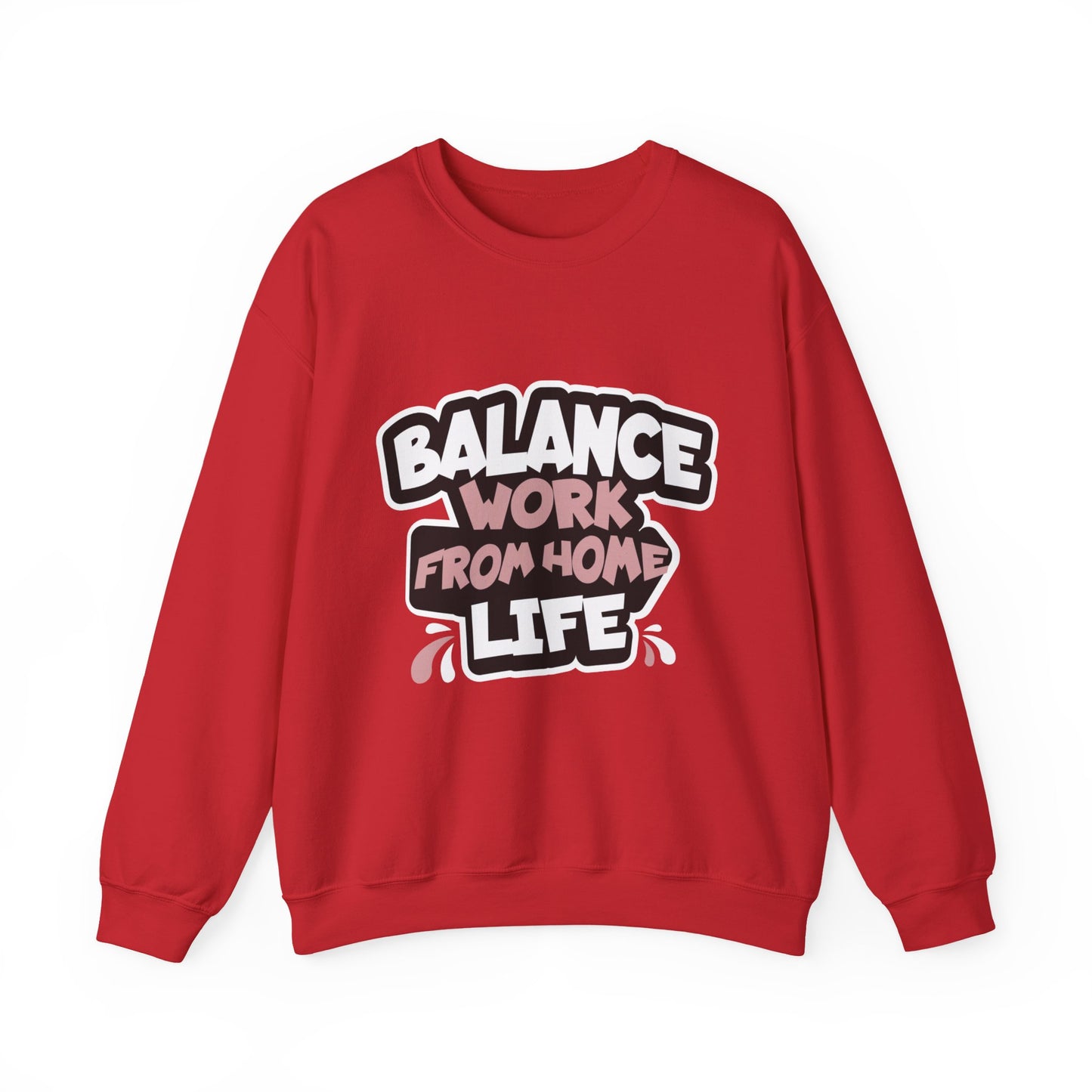 Work From Home Life Balance Sweatshirt