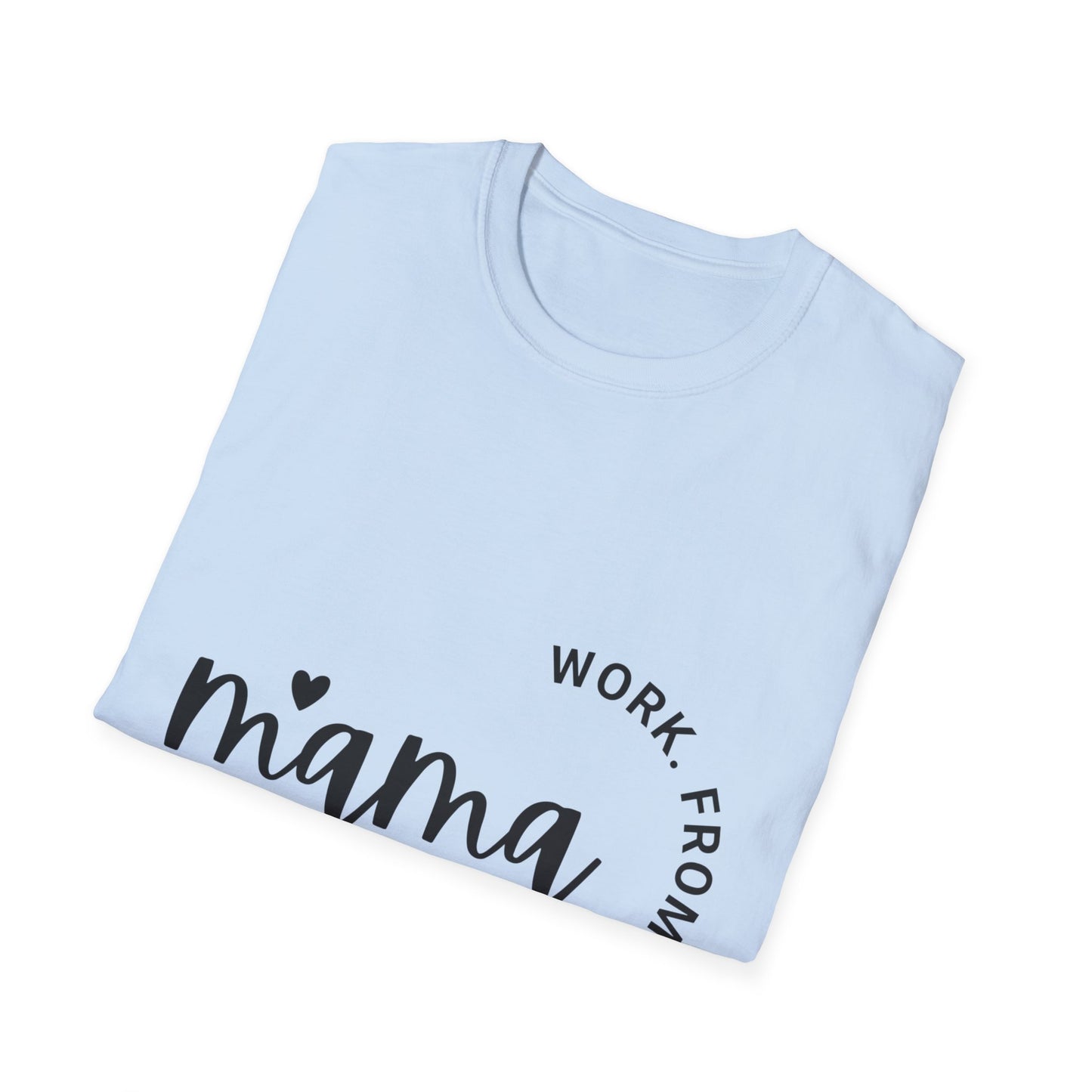 Mama Work From Home T-Shirt — "Work From Home" Circle Design