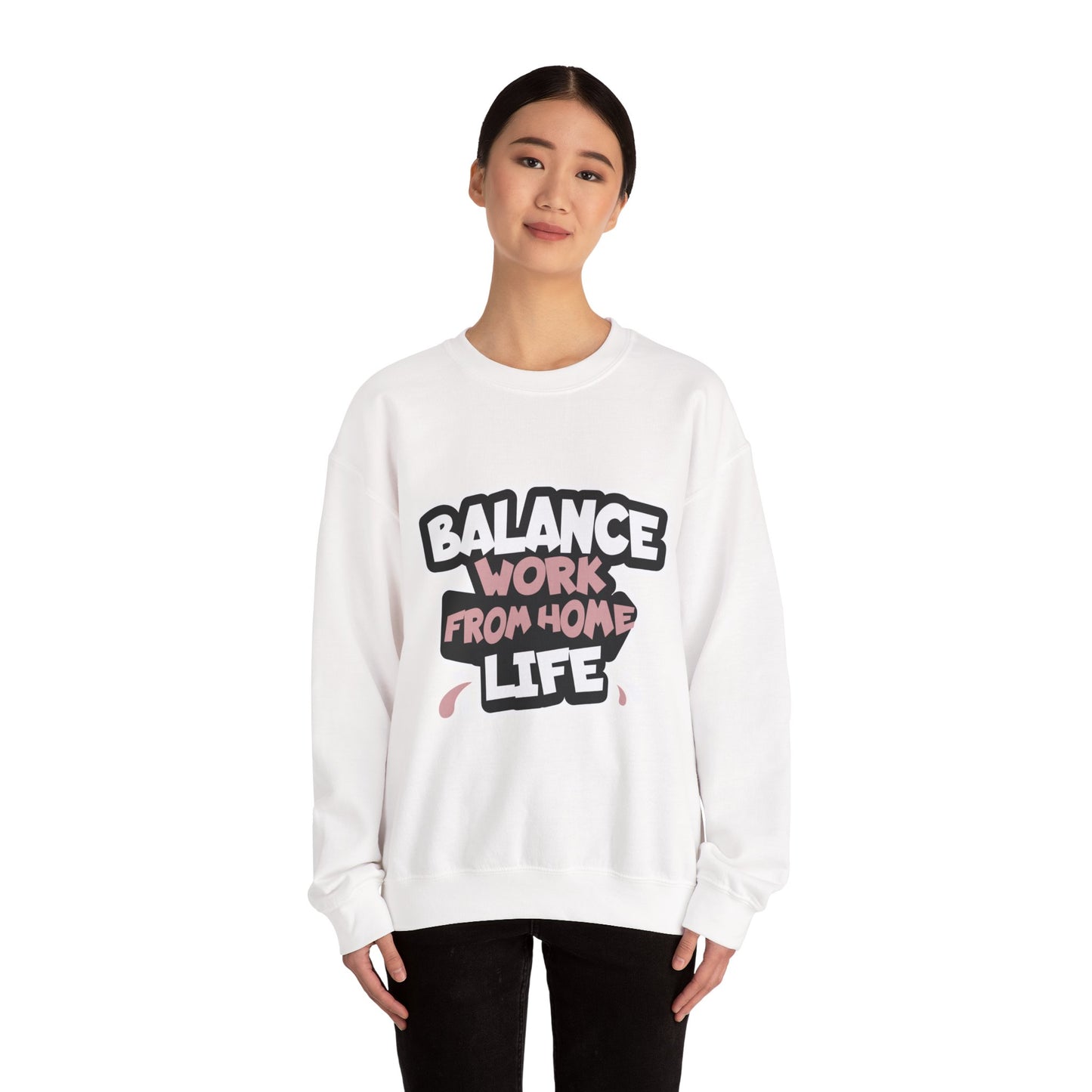 Work From Home Life Balance Sweatshirt