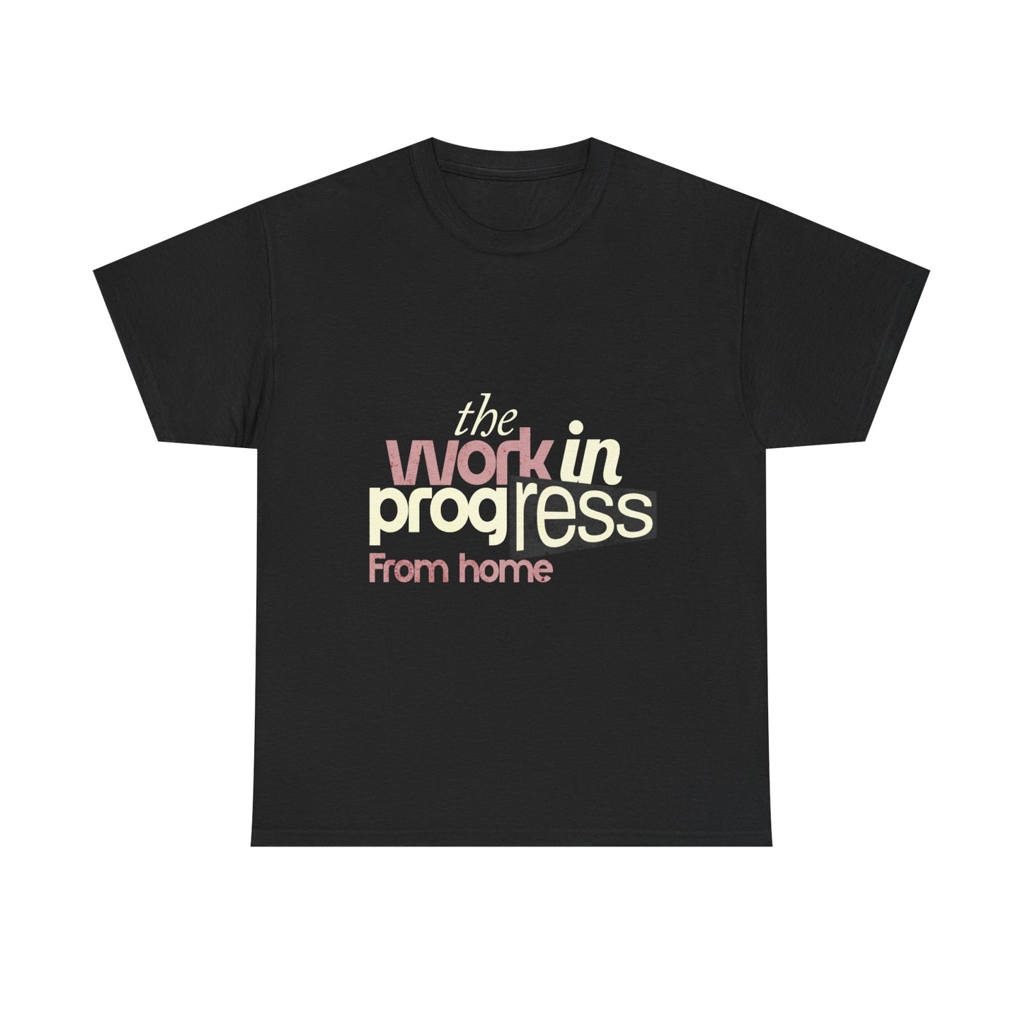 Work in Progress From Home T-Shirt — Retro Typography Remote Work Tee
