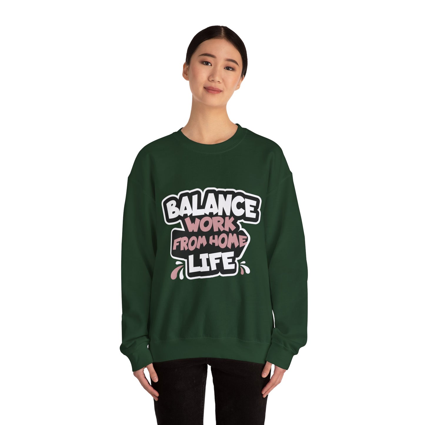 Work From Home Life Balance Sweatshirt