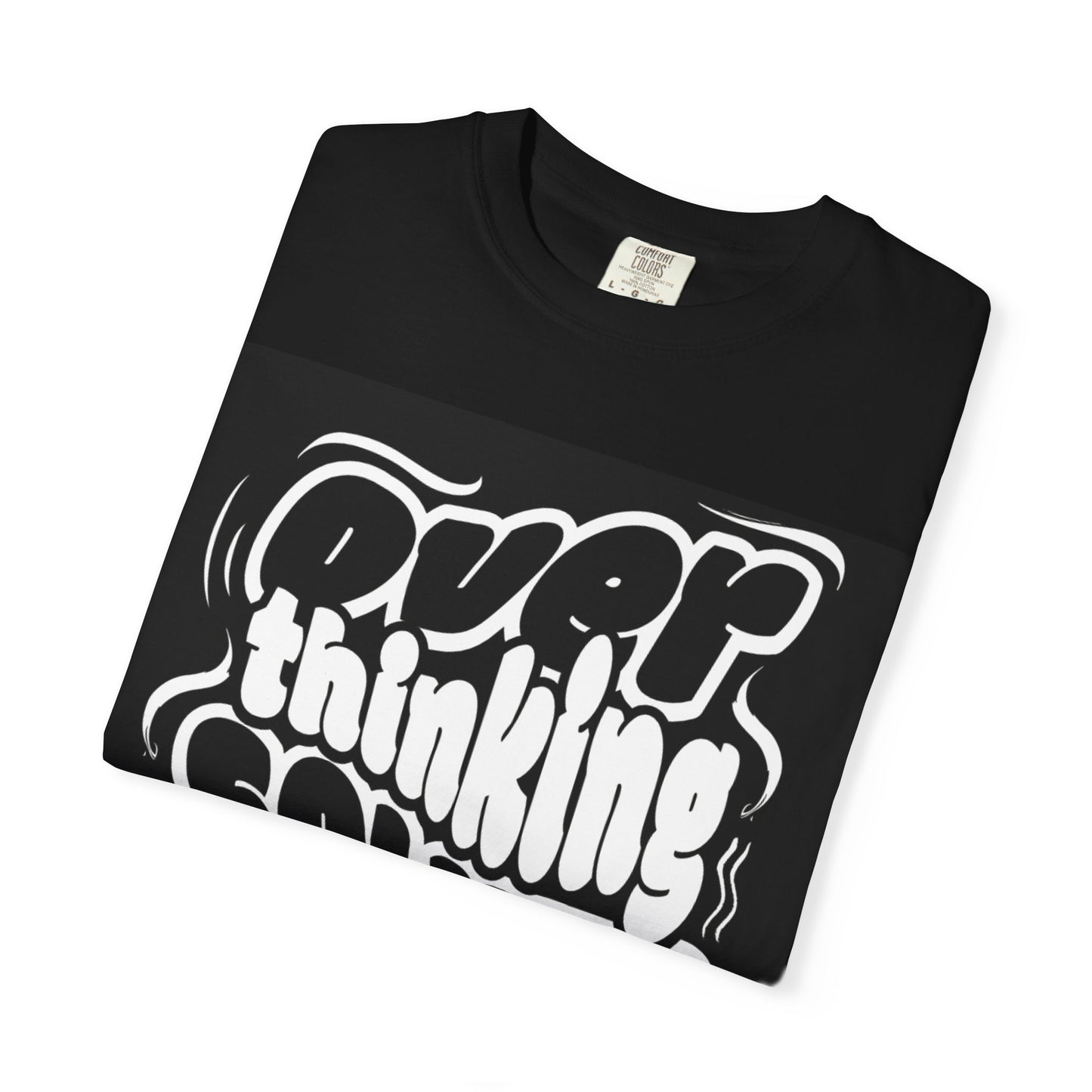 T-Shirt — “Overthinking Solves Nothing” Graphic Tee