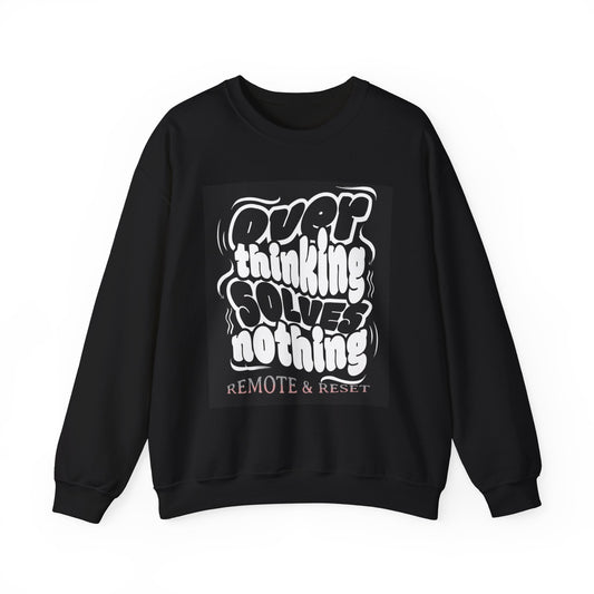 "Overthinking Solves Nothing" Graphic Pullover (Remote & Reset)-Crewneck Sweatshirt —