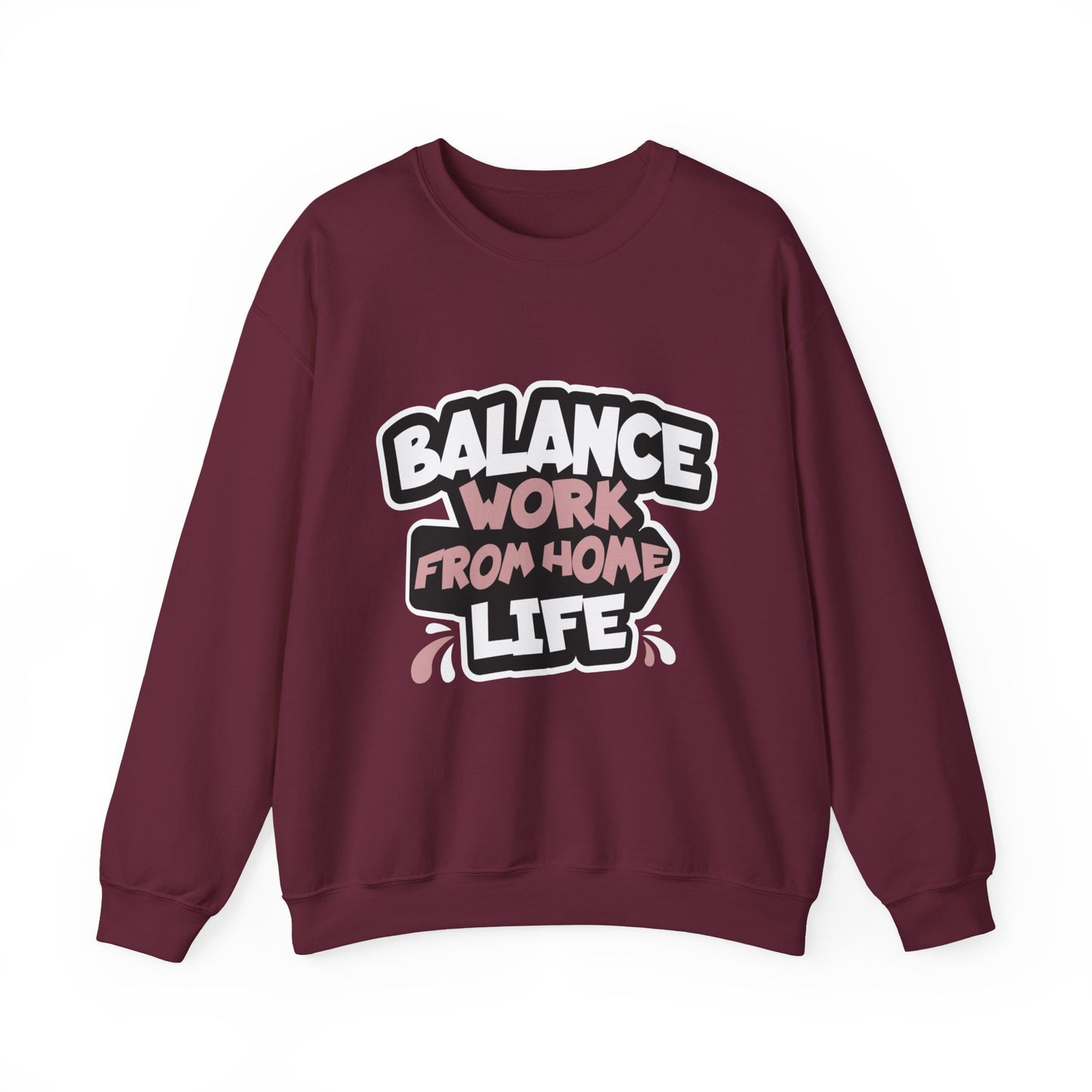 Work From Home Life Balance Sweatshirt
