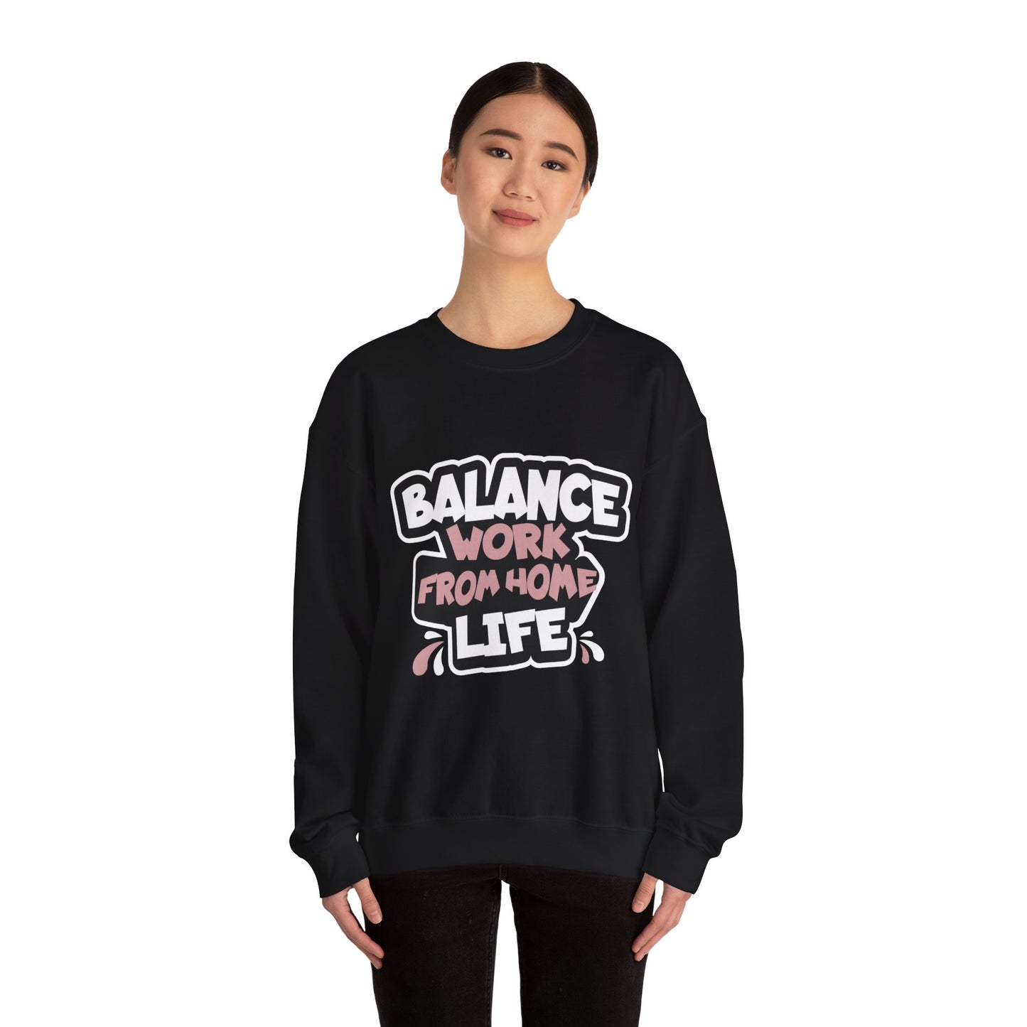 Work From Home Life Balance Sweatshirt