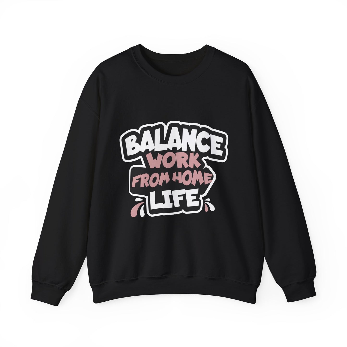 Work From Home Life Balance Sweatshirt
