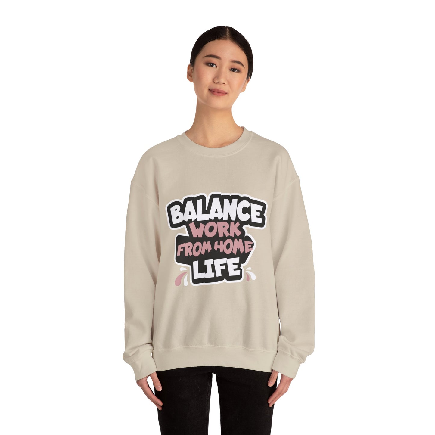 Work From Home Life Balance Sweatshirt