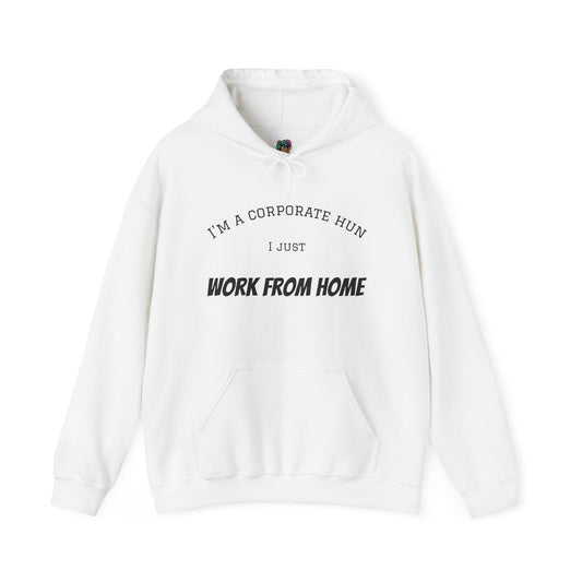 Corporate WFH Hun- Hooded Sweatshirt