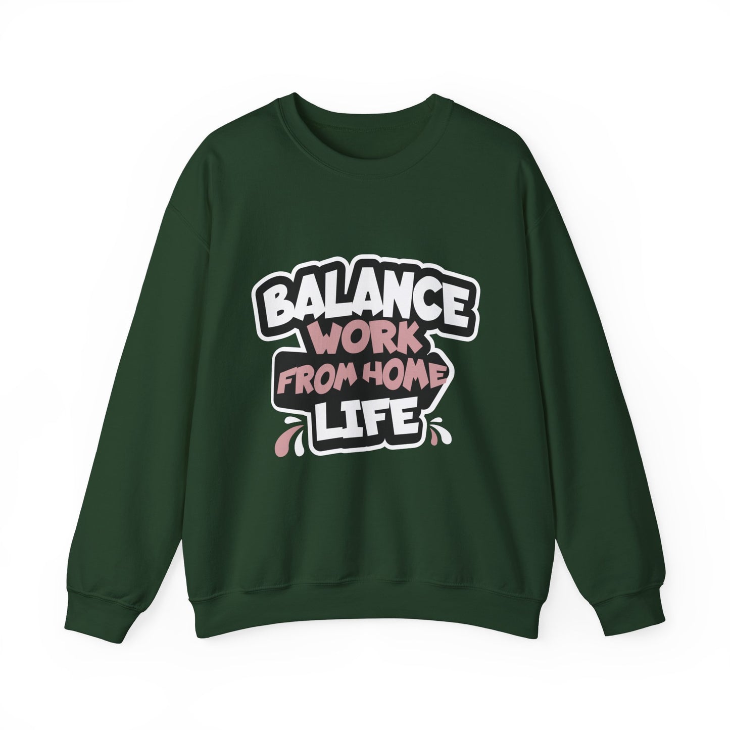 Work From Home Life Balance Sweatshirt